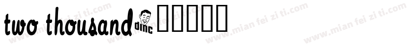 Two thousand字体转换